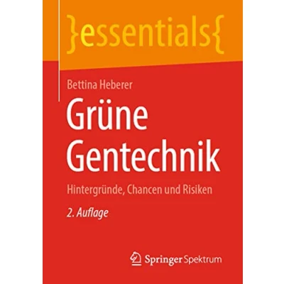 Abbildung von Grüne Gentechnik: Hintergründe, Chancen und Risiken (essentials)
