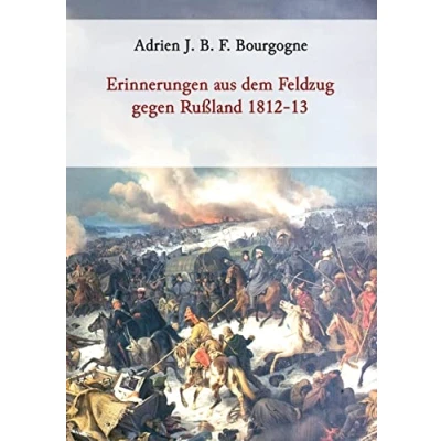 Abbildung von Erinnerungen aus dem Feldzug gegen Rußland 1812 13