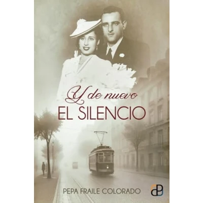 Abbildung von Y de nuevo el silencio: Una apasionante novela ficción histórica basada en hechos reales