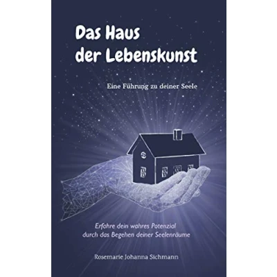 Abbildung von Das Haus der Lebenskunst: Eine Führung zu deiner Seele