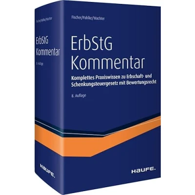 Abbildung von Erbschaftsteuergesetz (ErbStG) Kommentar: Komplettes Praxiswissen zur Erbschaftsteuer und Schenkungsteuer mit Bewertungsrecht