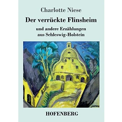 Abbildung von Der verrückte Flinsheim: und andere Erzählungen aus Schleswig Holstein