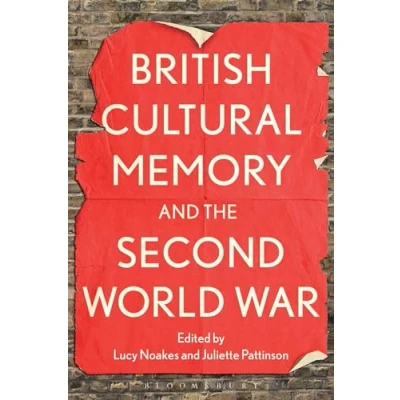 Abbildung von British Cultural Memory and the Second World War