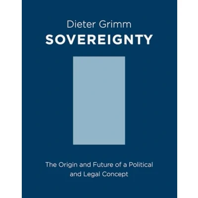 Abbildung von Sovereignty: The Origin and Future of a Political Legal Concept: Concept (Columbia Studies in Thought / History)