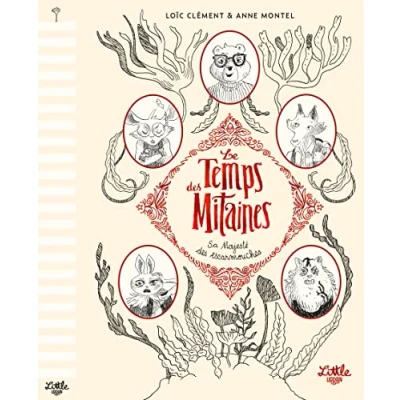 Abbildung von Le Temps des mitaines : Sa majesté escarmouches, tome 2