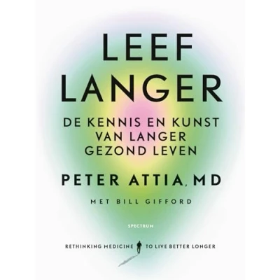 Abbildung von Leef langer: de kennis en kunst van langer gezond leven