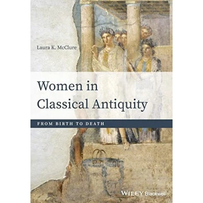 Abbildung von Women in Classical Antiquity: From Birth to Death