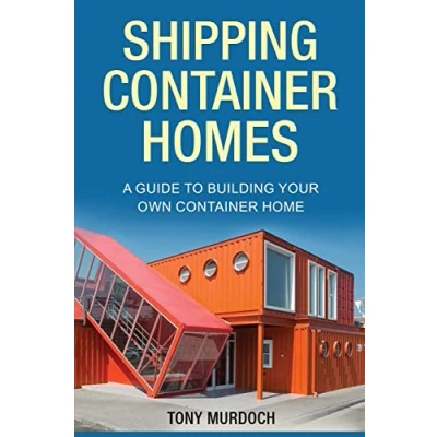Abbildung von Shipping Container Homes: A Guide to Building Your Own Home