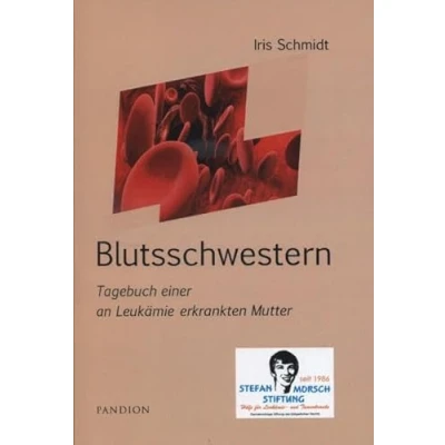 Abbildung von Blutsschwestern: Tagebuch einer an Leukämie erkrankten Mutter