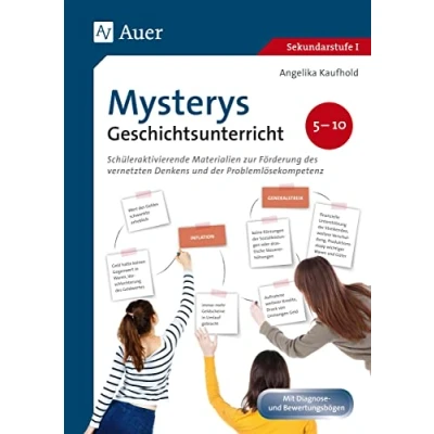 Abbildung von Mysterys Geschichtsunterricht 5 10: Schüleraktivierende Materialien zur Förderung des vernetzten Denkens und der Problemlösekompetenz (5. bis 10. Klasse) (Mysterys Sekundarstufe)