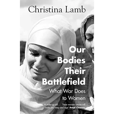 Abbildung von Our Bodies, Their Battlefield: What War Does to Women