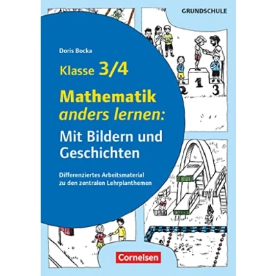 Abbildung von Mit Bildern und Geschichten lernen Klasse 3/4: Mathematik anders lernen: Differenziertes Arbeitsmaterial zu den zentralen Lehrplanthemen Kopiervorlagen