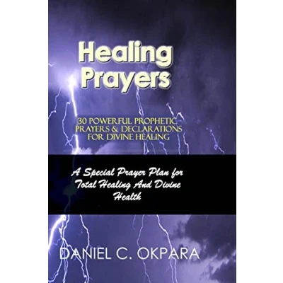 Abbildung von Healing Prayers: 30 Powerful Prophetic Prayers &amp; Declarations for Divine Healing: A Special Prayer Plan Instant Total Health
