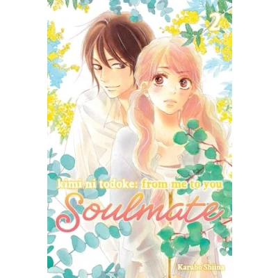 Abbildung von Kimi NI Todoke: FROM ME TO You: Soulmate, Vol. 2: Soulmate; Shojo Beat Edition (KIMI TODOKE SOULMATE GN, Band 2)