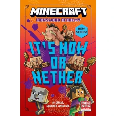 Abbildung von Minecraft: It’s Now or Nether: Book 2 in the next official illustrated Minecraft children’s gaming fiction series, new for 2025 perfect kids aged 6, 7, 8 &amp; 9! (Ironsword Academy)