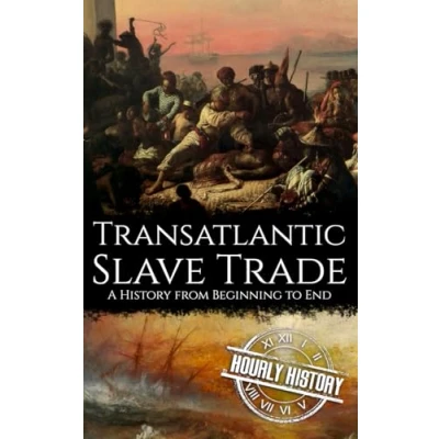 Abbildung von Transatlantic Slave Trade: A History from Beginning to End