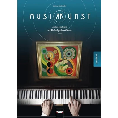Abbildung von MusikKunst. Lehrerband: Kultur verstehen im Wechselspiel der Künste