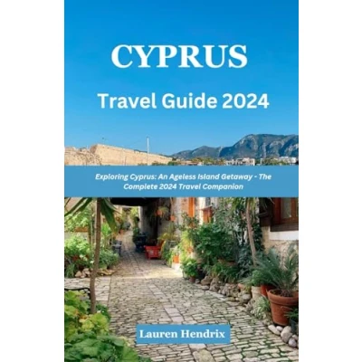 Abbildung von Cyprus Travel guide 2024: Exploring cyprus:An Angeless island Gateway the Complete 2024 Companion