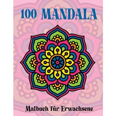 Abbildung von 100 Mandala Malbuch für Erwachsene: wunderschöne Mandalas Erwachsene und Kinder zum Ausmalen