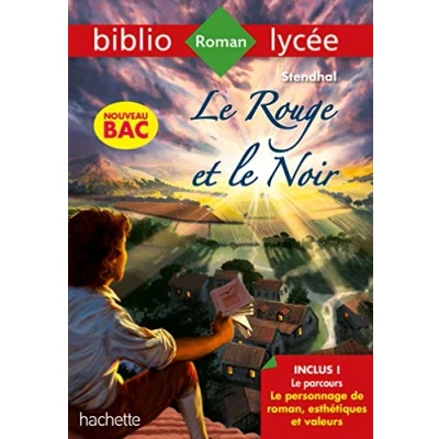 Abbildung von Bibliolycée Le rouge et noir, Stendhal: Parcours : personnage de roman, esthétiques valeurs