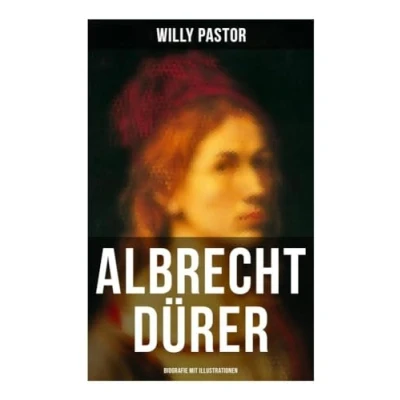 Abbildung von Albrecht Dürer Biografie mit Illustrationen: Das Leben Dürers, eines bedeutenden Künstler (Maler, Grafiker und Mathematiker) zur Zeit des Humanismus der Reformation