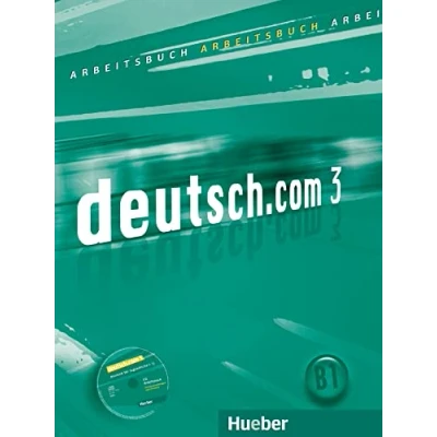 Abbildung von deutsch.com 3: Deutsch als Fremdsprache / Arbeitsbuch mit Audio CD zum