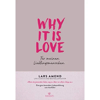 Abbildung von Why it is Love: Für meinen Lieblingsmenschen Eine ganz besondere Liebeserklärung zum Ausfüllen