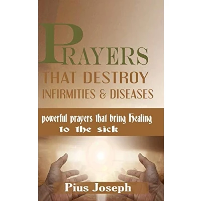 Abbildung von Prayers that Destroy Infirmities &amp; Diseases: Powerful bring Healing to the Sick