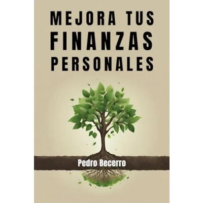 Abbildung von Mejora tus finanzas personales: Toma el control de tu dinero y gana en calidad vida