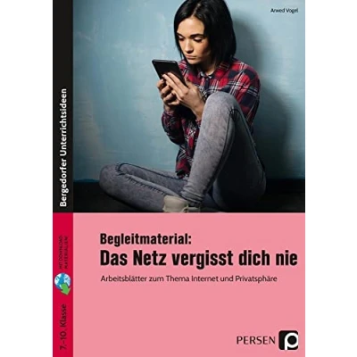 Abbildung von Begleitmaterial: Das Netz vergisst dich nie: 7. bis 10. Klasse