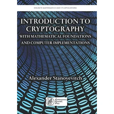 Abbildung von Introduction to Cryptography with Mathematical Foundations and Computer Implementations (Discrete Mathematics Its Applications)