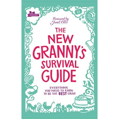 Abbildung von the New Granny’s Survival Guide: Everything you need to know be best gran