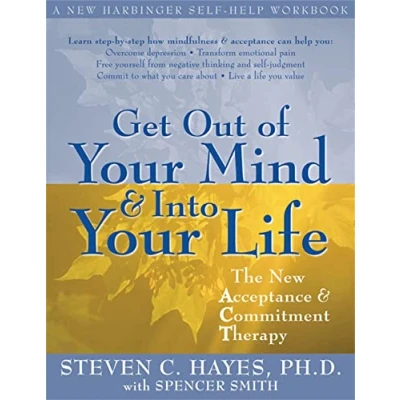 Abbildung von Get Out Of Your Mind and Into Life: The New Acceptance Commitment Therapy
