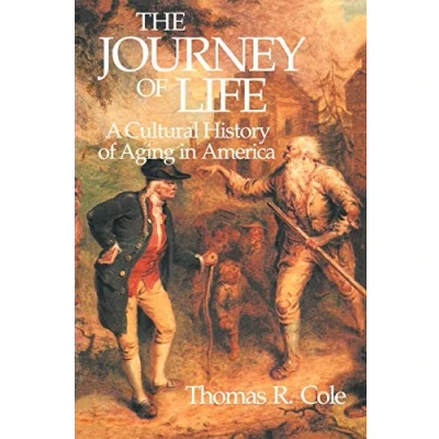 Abbildung von The Journey of Life: A Cultural History Aging in America