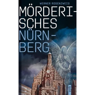 Abbildung von Mörderisches Nürnberg: Ein Franken Krimi (Mörderisches Franken)