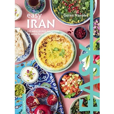 Abbildung von Easy Iran: Les meilleures recettes de mon pays tout en images