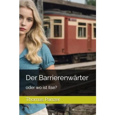 Abbildung von Der Barrierenwärter: Wo ist Ilse?
