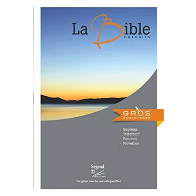 Abbildung von La Bible Segond 21 à gros caractères. Extraits: Nouveau Testament, Psaumes, Proverbes