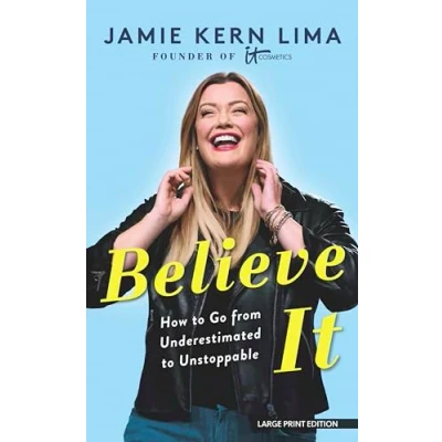 Abbildung von Believe IT: How to Go from Underestimated Unstoppable