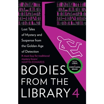 Abbildung von Bodies from the Library 4: Lost Tales of Mystery and Suspense Golden Age Detection