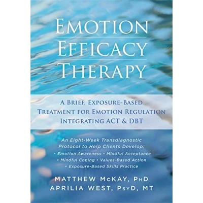 Abbildung von Emotion Efficacy Therapy: A Brief, Exposure Based Treatment for Regulation Integrating ACT and DBT
