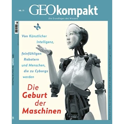Abbildung von GEOkompakt / 71/2022 Die Geburt der Maschinen: Grundlagen des Wissens