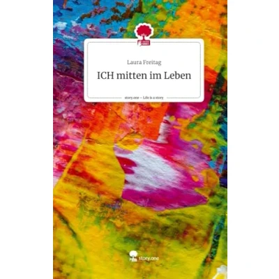 Abbildung von ICH mitten im Leben. Life is a Story story.one