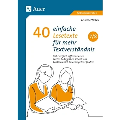 Abbildung von 40 einfache Lesetexte für mehr Textverständnis 7 8: Mit zweifach differenzierten Texten &amp; Aufgaben schnell und kontinuierlich Lesekompetenz fördern (7. 8. Klasse)