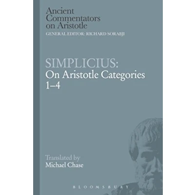 Abbildung von Simplicius: on Aristotle Categories 1 4 (Ancient Commentators Aristotle)