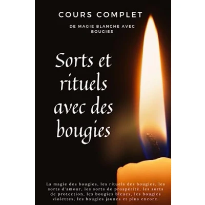 Abbildung von Cours Complet magie Blanche avec bougies sorts et rituels des bougies: La bougies, les d&#039;amour, de prospérité, protection