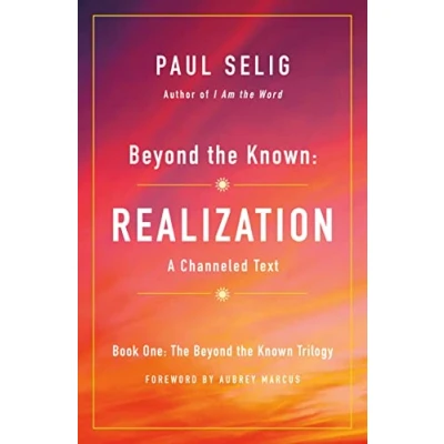 Abbildung von Beyond the Known: Realization: A Channeled Text (The Known Trilogy, 1)