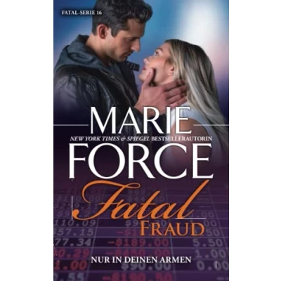 Abbildung von Fatal Fraud Nur in deinen Armen (Fatal Serie, Band 16)