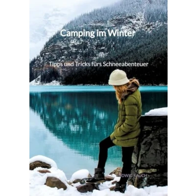 Abbildung von Camping im Winter Tipps und Tricks fürs Schneeabenteuer: DE