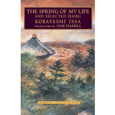 Abbildung von The Spring of My Life: And Selected Haiku